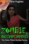 Zombie, Incorporated by Jill Elaine Hughes