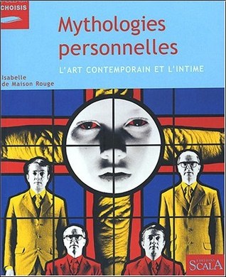 Mythologies personnelles l'art contemporain et l'intime (Paperback)