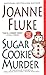 Sugar Cookie Murder by Joanne Fluke