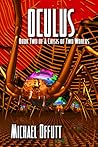 Oculus (A Crisis of Two Worlds, #2)
