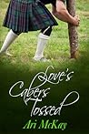Love's Cabers Tossed by Ari McKay