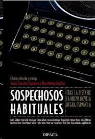 Sospechosos habituales: tras la pista de la nueva novela negra española