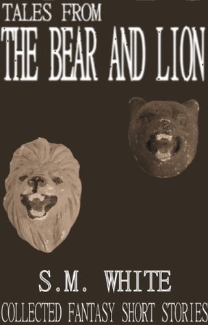 Tales from the bear and lion (Kindle Edition)