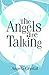 The Angels Are Talking