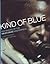 Kind Of Blue: The Making Of...