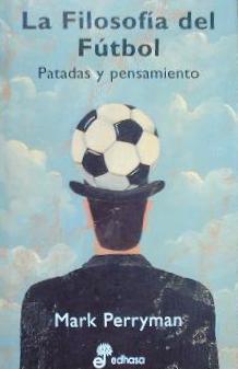 Filosofía del fútbol: patadas y pensamientos