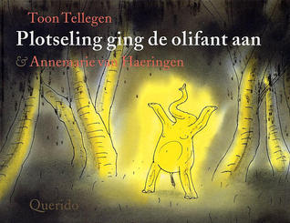 Plotseling ging de olifant aan (Hardcover)