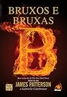 Bruxos e Bruxas by James  Patterson