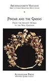 Pindar and the Greeks: From the Ancient World to the New Creation (Mount Athos Series #18)