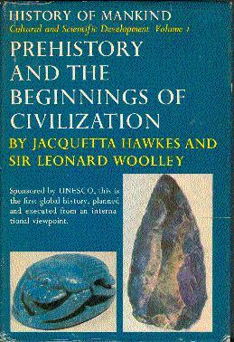 Prehistory & the Beginnings of Civilization (History of Mankind, Vol 1)