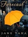 Forecast by Jane Tara