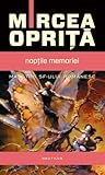 Nopţile Memoriei by Mircea Opriță