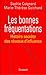Les Bonnes Fréquentations : histoire secrète des réseaux d'influence
