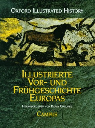 Illustrierte Vor- und Frühgeschichte Europas (Hardcover)