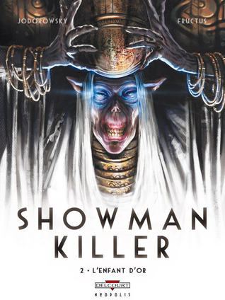L' Enfant d'Or (Showman Killer, #2)