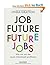 Job Future - Future Jobs by Lynda Gratton