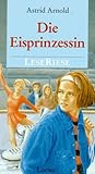 Die Eisprinzessin by Astrid Arnold