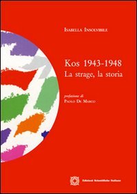 Kos 1943-1948. La strage, la storia (Mass Market Paperback)
