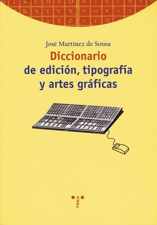 Diccionario de edición, tipografía y artes gráficas