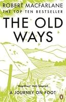 The Old Ways: A Journey On Foot