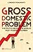 Gross Domestic Problem: The...