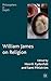 William James on Religion (Philosophers in Depth)