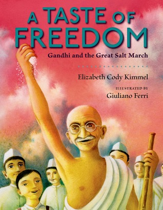 A Taste of Freedom: Gandhi and the Great Salt March (Hardcover)