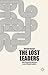 The Lost Leaders: How Corporate America Loses Women Leaders