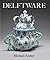 Delftware: In the Fitzwilliam Museum