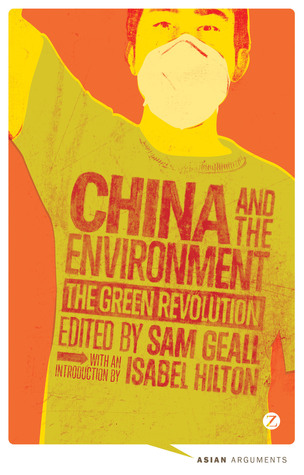 China and the Environment: The Green Revolution (Asian Arguments)