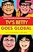 TV's Betty Goes Global by Janet McCabe