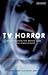 TV Horror: Investigating th...