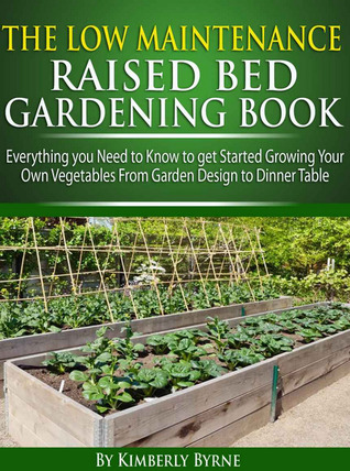 The Low-Maintenance Raised Bed Gardening Book