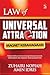 Law of Universal Attraction...