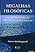 Migalhas Filosóficas, ou Um Bocadinho de Filosofia de João Cl... by Søren Kierkegaard