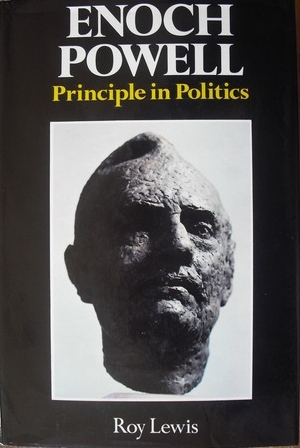 Enoch Powell: Principle in Politics