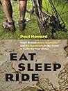 Eat, Sleep, Ride:...