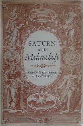 Saturn and Melancholy: Studies in the History of Natural Philosophy, Religion and Art (Hardcover)