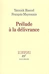 Prélude à la délivrance Prélude à la délivrance