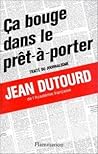 Ça bouge dans le prêt-à-porter : traité de journalisme