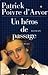 Un héros de passage
