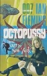 Octopussy and 007 in New York Octopussy and 007 in New York