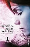 Katsas fortælling by Kristin Cashore