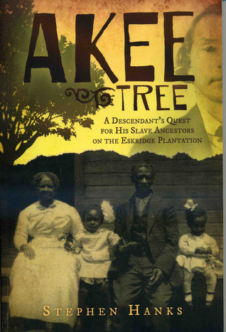 Akee Tree: A Descendant's Quest for His Slave Ancestors on the Eskridge Plantations (Paperback)