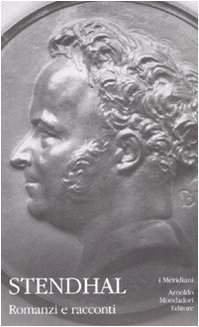 Romanzi e racconti. Vol. III: La Certosa di Parma, Cronache italiane, Lamiel (Hardcover)
