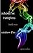 Rainbow Fire (School for Va...