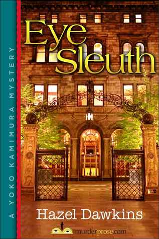Eye Sleuth (A Yoko Kamimura Mystery, #1)
