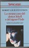 Lo strano caso del dottor Jekyll e del signor Hyde by Robert Louis Stevenson
