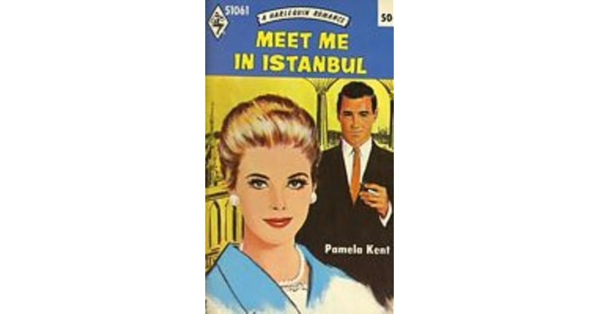 Meet Me in Istanbul by Pamela Kent