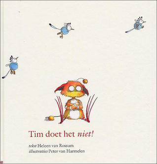 Tim doet het niet!